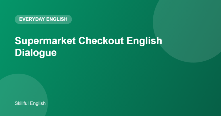 Supermarket Checkout English Dialogue: Questions and Answers