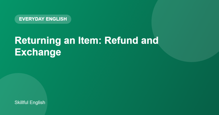 Returning an Item in English: Refund and Exchange Dialogues