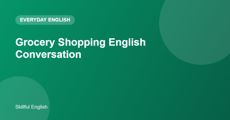 Grocery Shopping English Conversation: Real-Life Practice
